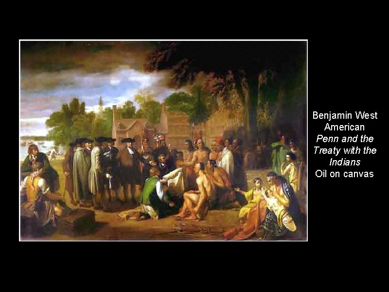 Benjamin West American Penn and the Treaty with the Indians Oil on canvas 
