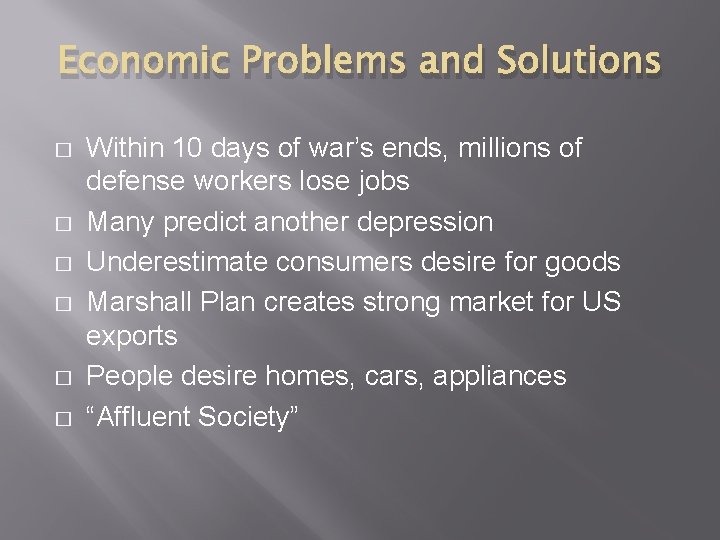 Economic Problems and Solutions � � � Within 10 days of war’s ends, millions