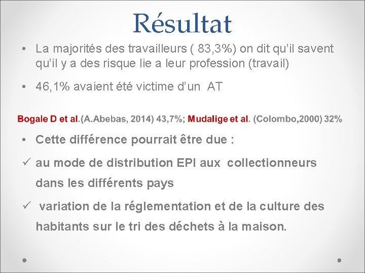 Résultat • La majorités des travailleurs ( 83, 3%) on dit qu’il savent qu’il Résultat • La majorités des travailleurs ( 83, 3%) on dit qu’il savent qu’il