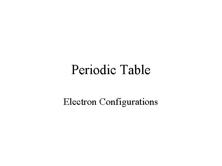 Periodic Table Electron Configurations 