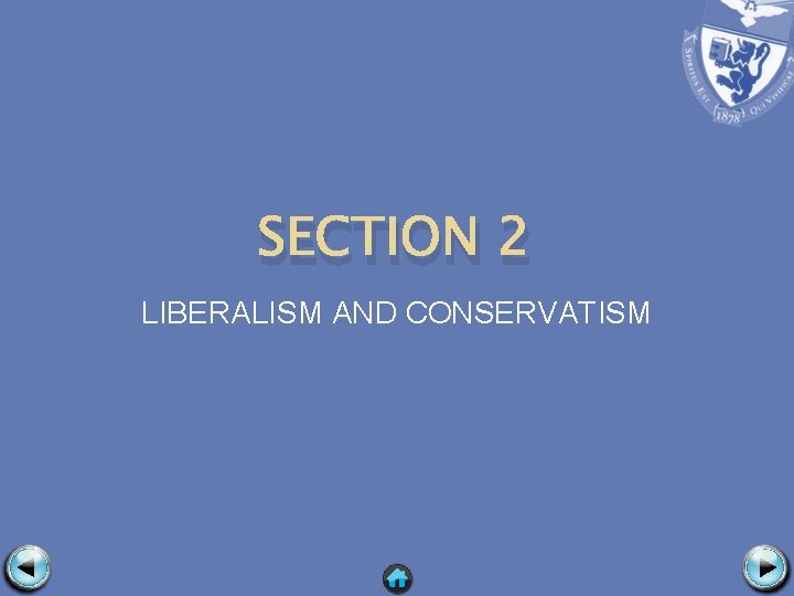 SECTION 2 LIBERALISM AND CONSERVATISM 