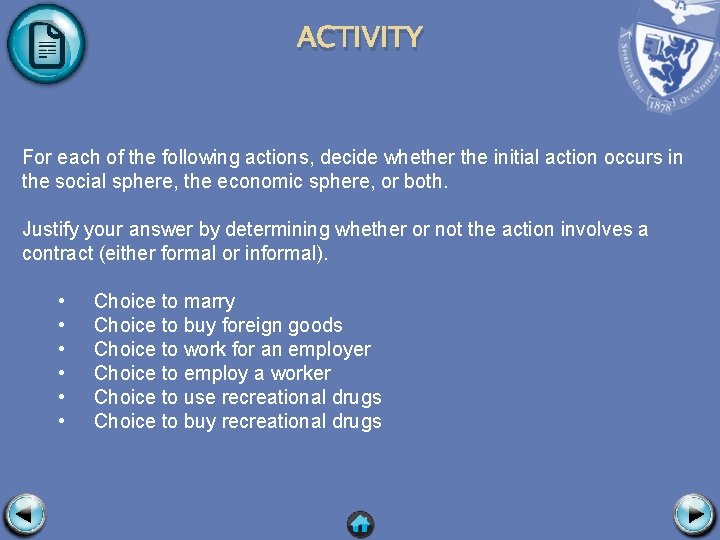 ACTIVITY For each of the following actions, decide whether the initial action occurs in