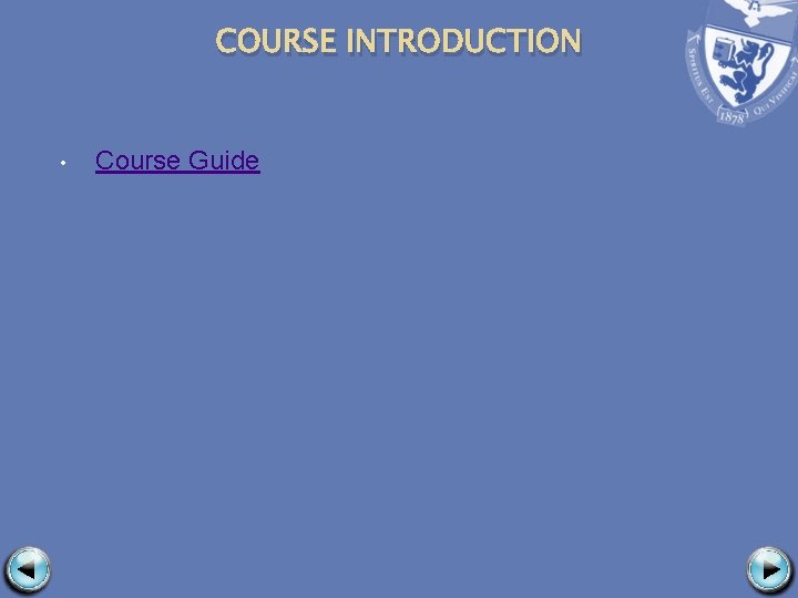 COURSE INTRODUCTION • Course Guide 