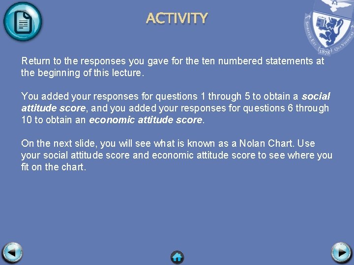 ACTIVITY Return to the responses you gave for the ten numbered statements at the