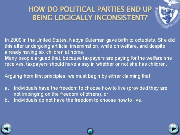 HOW DO POLITICAL PARTIES END UP BEING LOGICALLY INCONSISTENT? In 2009 in the United