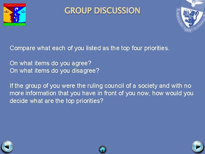 GROUP DISCUSSION Compare what each of you listed as the top four priorities. On