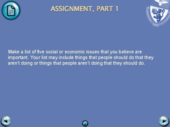 ASSIGNMENT, PART 1 Make a list of five social or economic issues that you