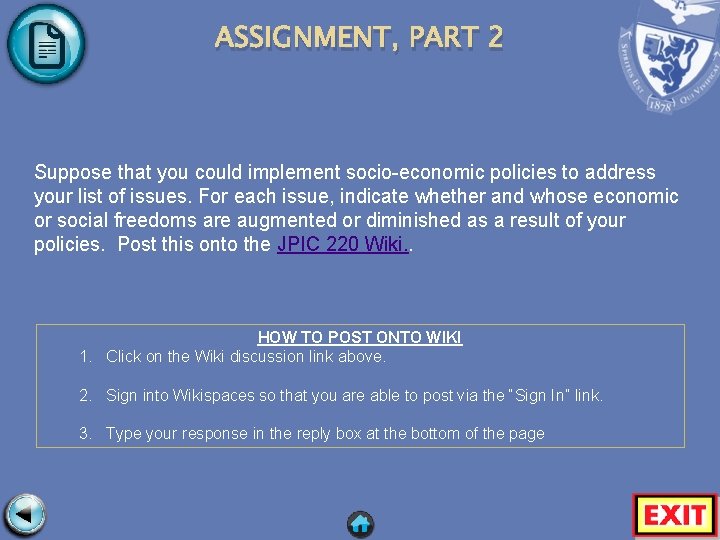 ASSIGNMENT, PART 2 Suppose that you could implement socio-economic policies to address your list