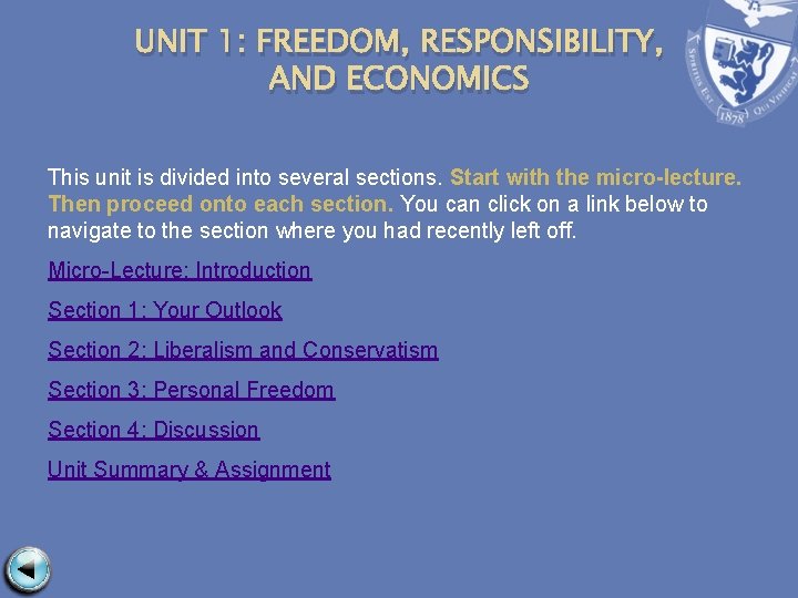 UNIT 1: FREEDOM, RESPONSIBILITY, AND ECONOMICS This unit is divided into several sections. Start