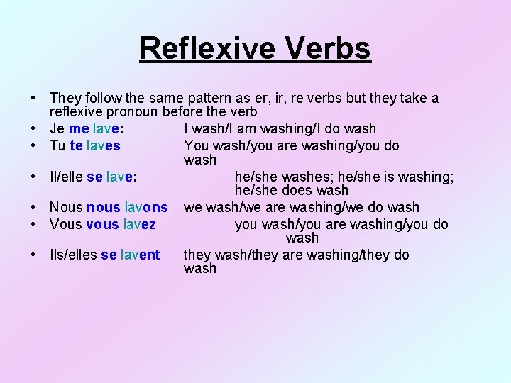 Reflexive Verbs • They follow the same pattern as er, ir, re verbs but