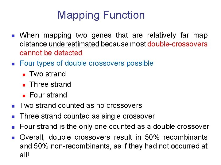 Mapping Function n n n When mapping two genes that are relatively far map