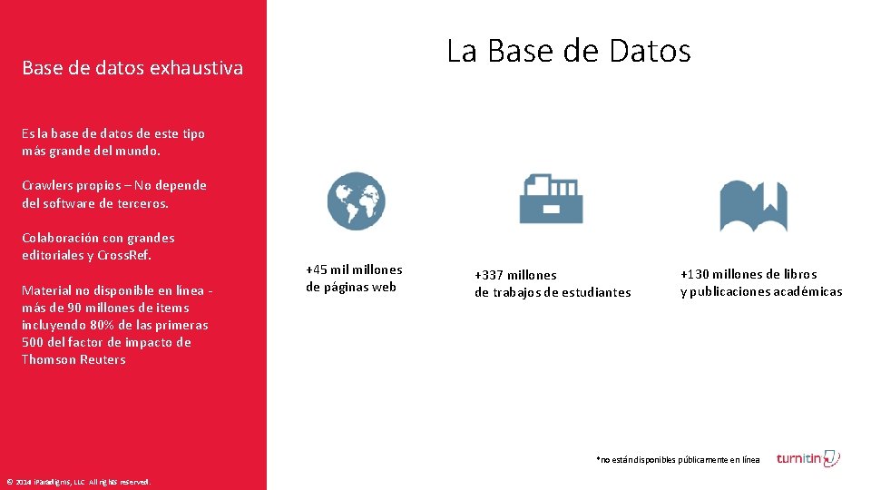 La Base de Datos Base de datos exhaustiva Es la base de datos de
