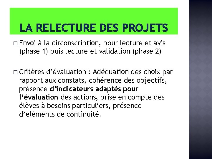 LA RELECTURE DES PROJETS � Envoi à la circonscription, pour lecture et avis (phase