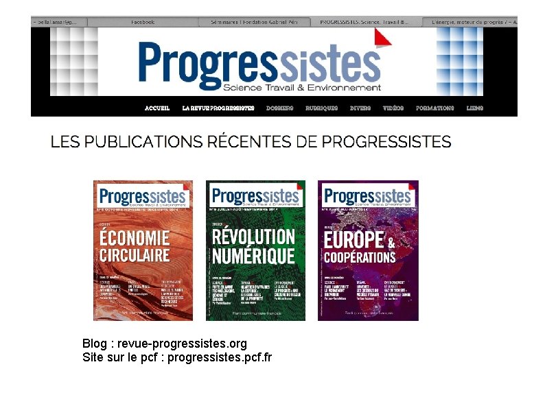 Blog : revue-progressistes. org Site sur le pcf : progressistes. pcf. fr 