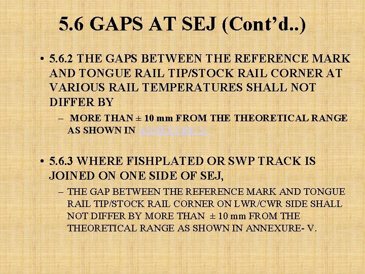 5. 6 GAPS AT SEJ (Cont’d. . ) • 5. 6. 2 THE GAPS