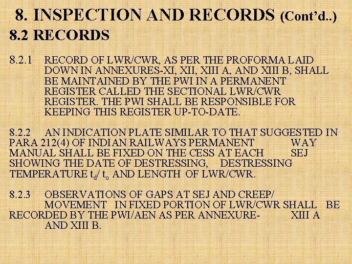 8. INSPECTION AND RECORDS (Cont’d. . ) 8. 2 RECORDS 8. 2. 1 RECORD