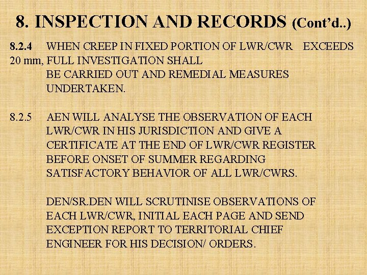 8. INSPECTION AND RECORDS (Cont’d. . ) 8. 2. 4 WHEN CREEP IN FIXED 8. INSPECTION AND RECORDS (Cont’d. . ) 8. 2. 4 WHEN CREEP IN FIXED