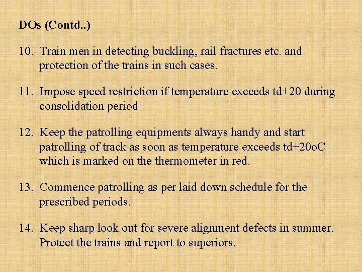 DOs (Contd. . ) 10. Train men in detecting buckling, rail fractures etc. and DOs (Contd. . ) 10. Train men in detecting buckling, rail fractures etc. and