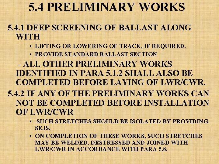 5. 4 PRELIMINARY WORKS 5. 4. 1 DEEP SCREENING OF BALLAST ALONG WITH • 5. 4 PRELIMINARY WORKS 5. 4. 1 DEEP SCREENING OF BALLAST ALONG WITH •