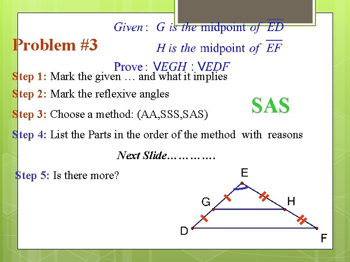 Problem #3 Step 1: Mark the given … and what it implies Step 2: