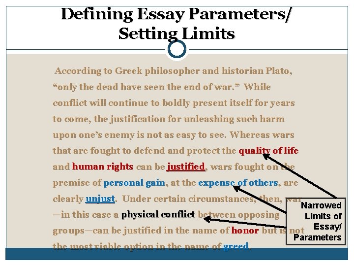 Defining Essay Parameters/ Setting Limits According to Greek philosopher and historian Plato, “only the