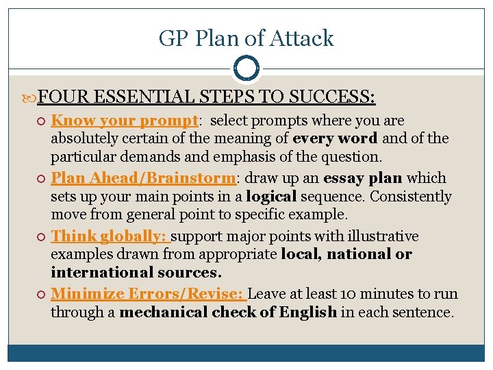 GP Plan of Attack FOUR ESSENTIAL STEPS TO SUCCESS: Know your prompt: select prompts