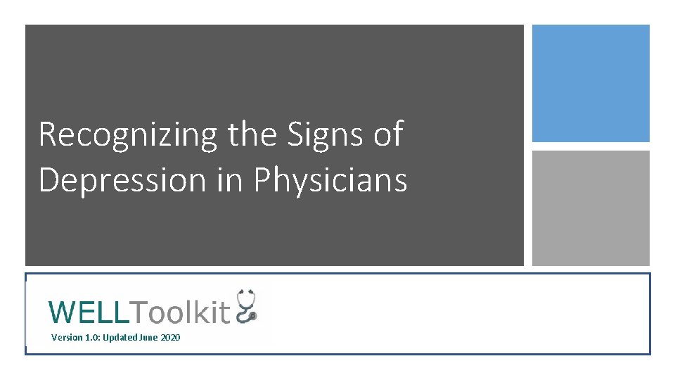 Recognizing the Signs of Depression in Physicians Version 1. 0: Updated June 2020 