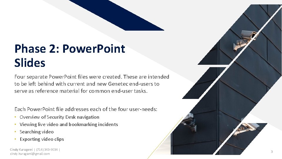 Phase 2: Power. Point Slides Four separate Power. Point files were created. These are