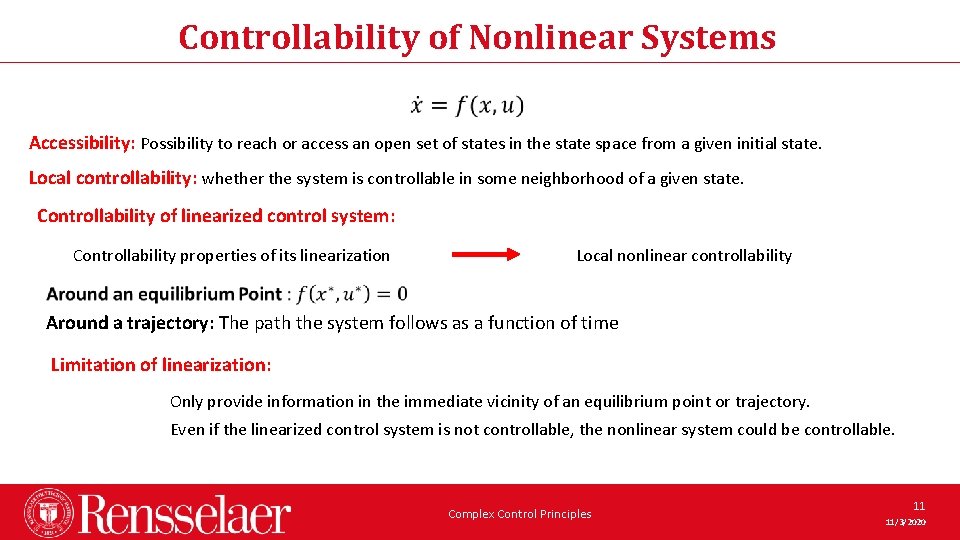 Controllability of Nonlinear Systems Accessibility: Possibility to reach or access an open set of Controllability of Nonlinear Systems Accessibility: Possibility to reach or access an open set of