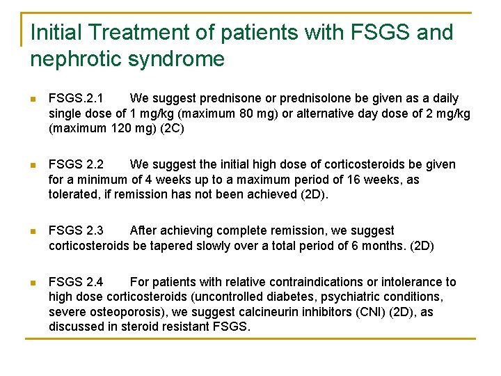 Initial Treatment of patients with FSGS and nephrotic syndrome n FSGS. 2. 1 We Initial Treatment of patients with FSGS and nephrotic syndrome n FSGS. 2. 1 We