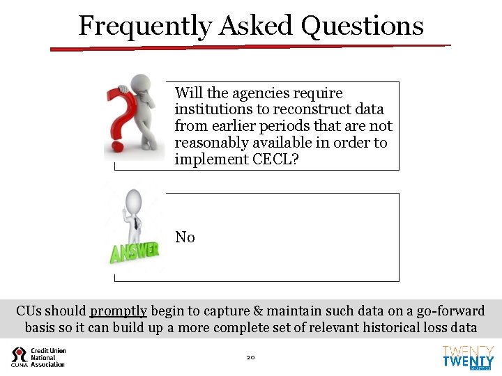 Frequently Asked Questions Will the agencies require institutions to reconstruct data from earlier periods Frequently Asked Questions Will the agencies require institutions to reconstruct data from earlier periods