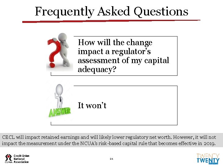 Frequently Asked Questions How will the change impact a regulator’s assessment of my capital Frequently Asked Questions How will the change impact a regulator’s assessment of my capital
