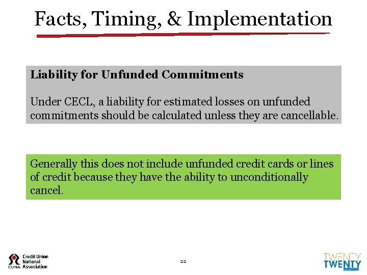 Facts, Timing, & Implementation Liability for Unfunded Commitments Under CECL, a liability for estimated Facts, Timing, & Implementation Liability for Unfunded Commitments Under CECL, a liability for estimated