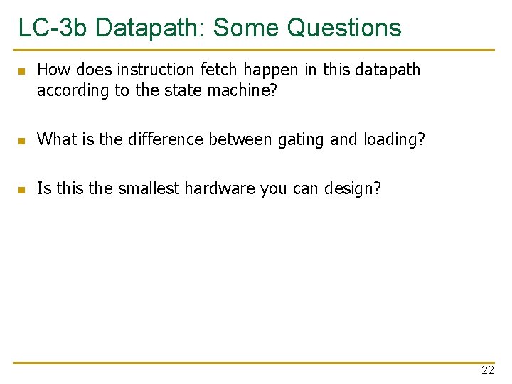 LC-3 b Datapath: Some Questions n How does instruction fetch happen in this datapath