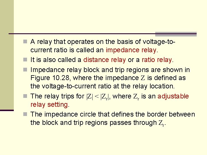 n A relay that operates on the basis of voltage-ton n current ratio is