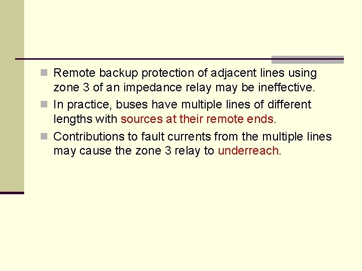n Remote backup protection of adjacent lines using zone 3 of an impedance relay
