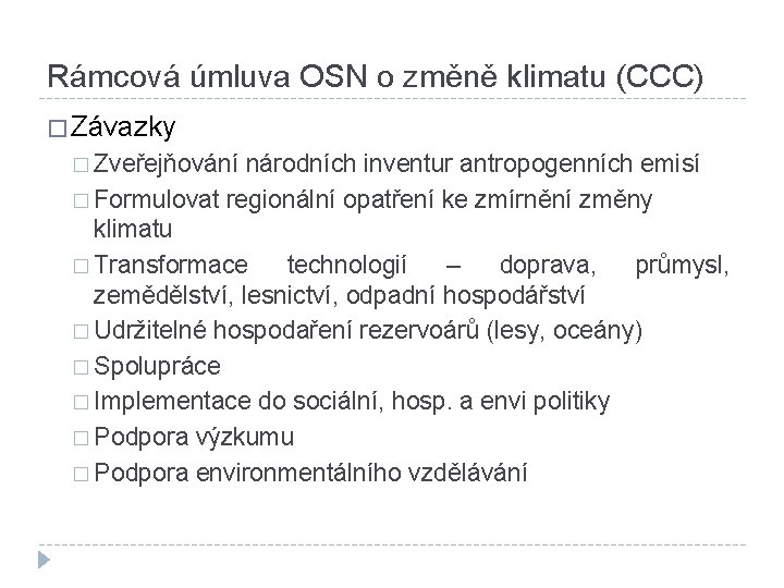 Rámcová úmluva OSN o změně klimatu (CCC) � Závazky � Zveřejňování národních inventur antropogenních