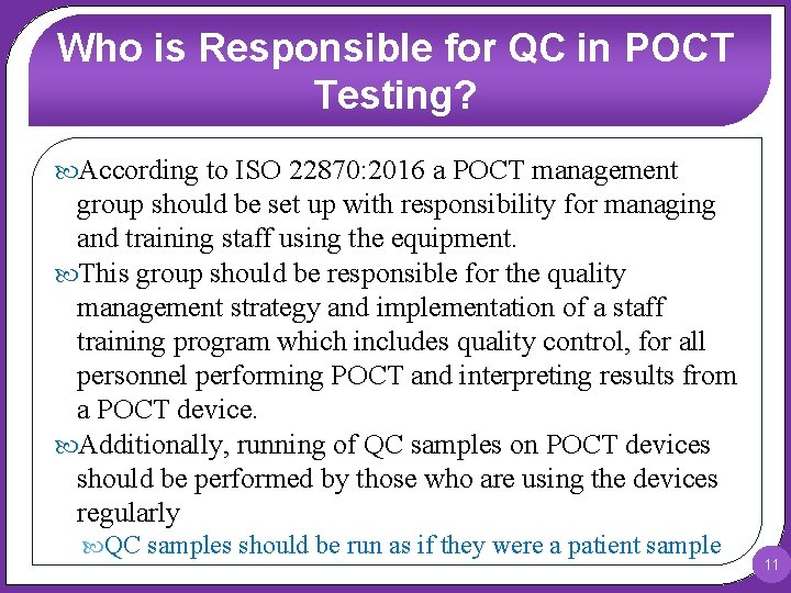 Who is Responsible for QC in POCT Testing? According to ISO 22870: 2016 a