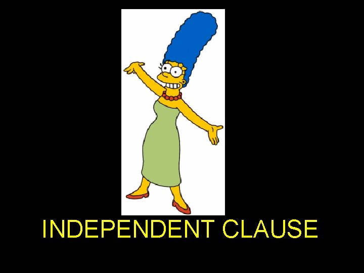 INDEPENDENT CLAUSE 