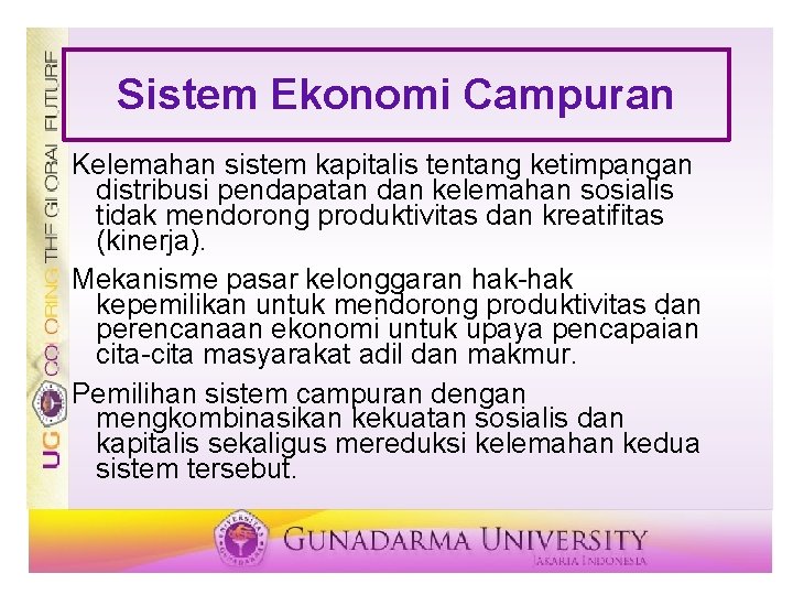 Sistem Ekonomi Campuran Kelemahan sistem kapitalis tentang ketimpangan distribusi pendapatan dan kelemahan sosialis tidak Sistem Ekonomi Campuran Kelemahan sistem kapitalis tentang ketimpangan distribusi pendapatan dan kelemahan sosialis tidak