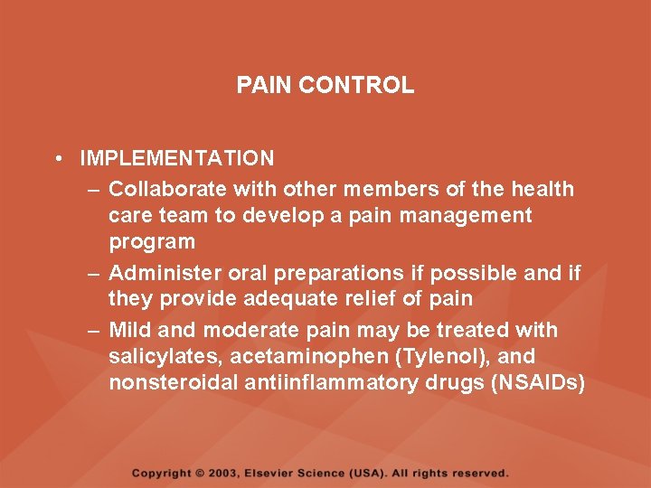 PAIN CONTROL • IMPLEMENTATION – Collaborate with other members of the health care team