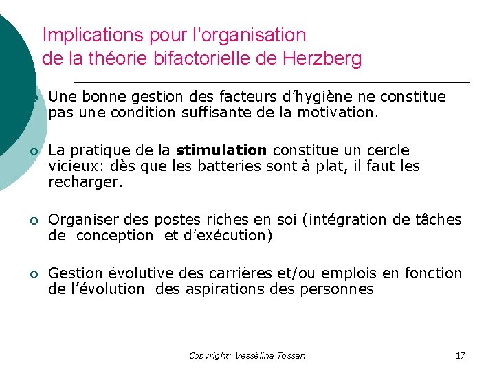Implications pour l’organisation de la théorie bifactorielle de Herzberg ¡ Une bonne gestion des