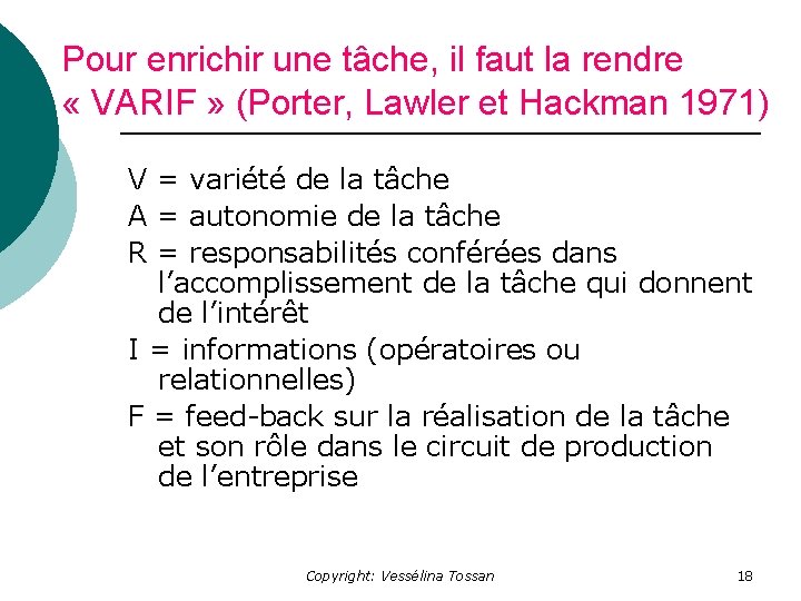 Pour enrichir une tâche, il faut la rendre « VARIF » (Porter, Lawler et