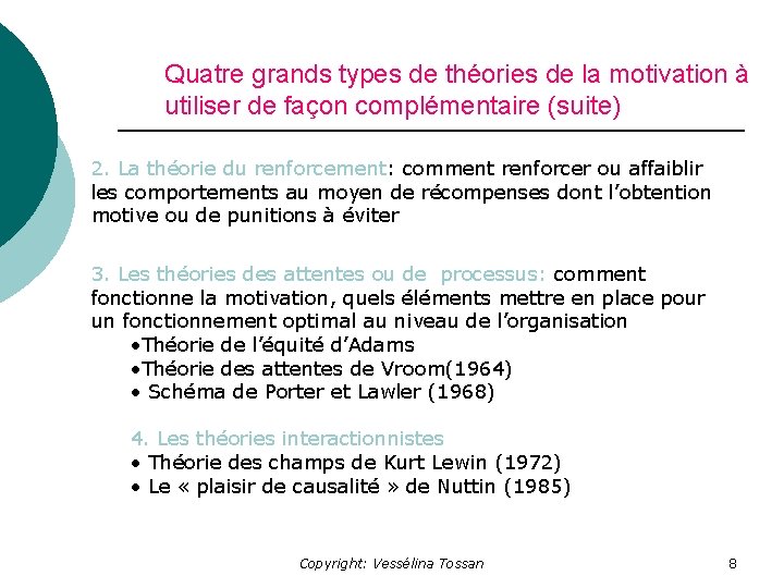 Quatre grands types de théories de la motivation à utiliser de façon complémentaire (suite)
