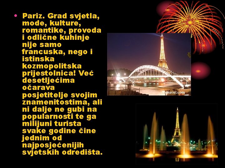  • Pariz. Grad svjetla, mode, kulture, romantike, provoda i odlične kuhinje nije samo