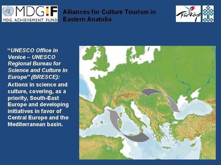 Alliances for Culture Tourism in Eastern Anatolia “UNESCO Office in Venice – UNESCO Regional