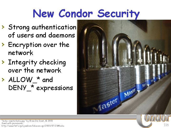 New Condor Security › Strong authentication › › › of users and daemons Encryption