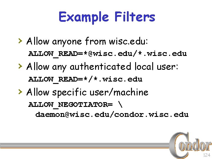 Example Filters › Allow anyone from wisc. edu: ALLOW_READ=*@wisc. edu/*. wisc. edu › Allow