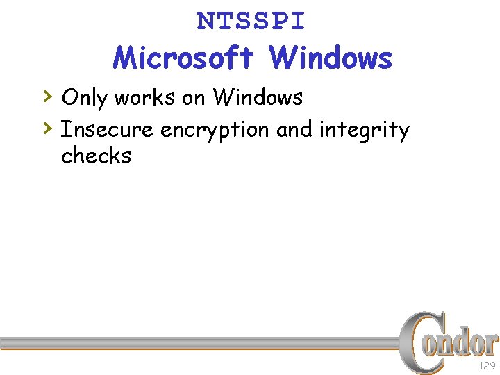 NTSSPI Microsoft Windows › Only works on Windows › Insecure encryption and integrity checks