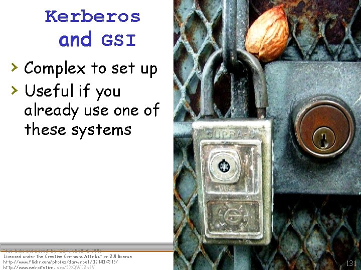 Kerberos and GSI › Complex to set up › Useful if you already use